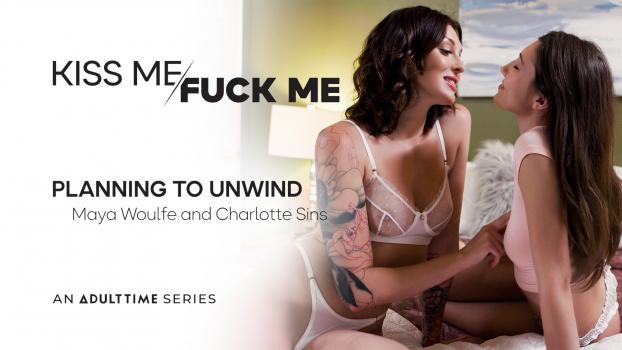 [KissMeFuckMe] Maya Woulfe And Charlotte Sins &#8211; Planning To Unwind (22.12.16)
